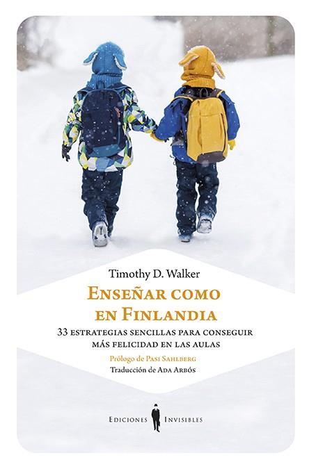 ENSEÑAR COMO EN FINLANDIA | 9788494707087 | WALKER,TIMOTHY D. | Libreria Geli - Librería Online de Girona - Comprar libros en catalán y castellano