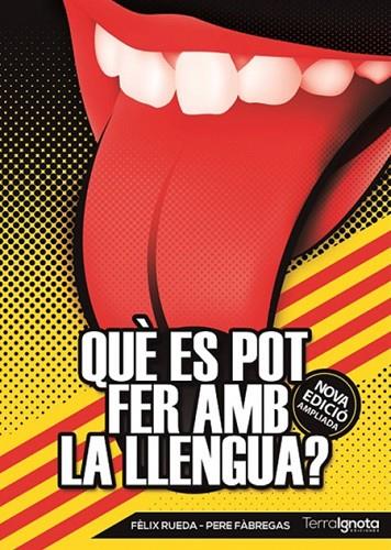 QUÈ ES POT FER AMB LA LLENGUA? | 9788494396724 | RUEDA,FÈLIX/FÀBREGAS,PERE | Llibreria Geli - Llibreria Online de Girona - Comprar llibres en català i castellà
