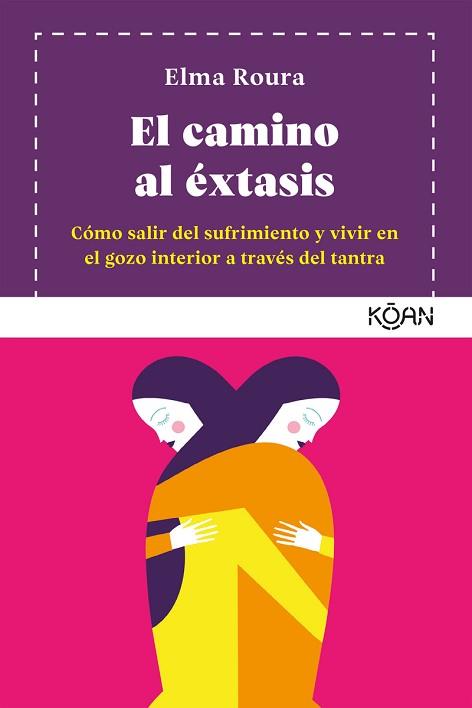 EL CAMINO AL EXTASIS | 9788418223013 | ROURA,ELMA | Llibreria Geli - Llibreria Online de Girona - Comprar llibres en català i castellà