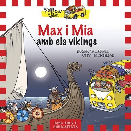 YELLOW VAN 9.MAX I MIA AMB ELS VÍKINGS | 9788424660352 | CALAFELL,ROSER/DICKINSON,VITA | Libreria Geli - Librería Online de Girona - Comprar libros en catalán y castellano