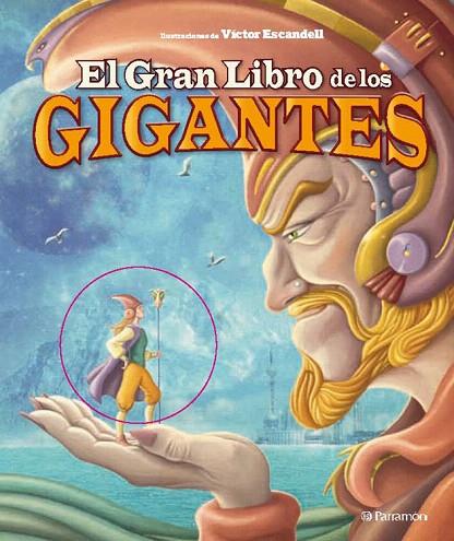 EL GRAN LIBRO DE LOS GIGANTES | 9788434238084 | ESCANDELL,VICTOR | Libreria Geli - Librería Online de Girona - Comprar libros en catalán y castellano