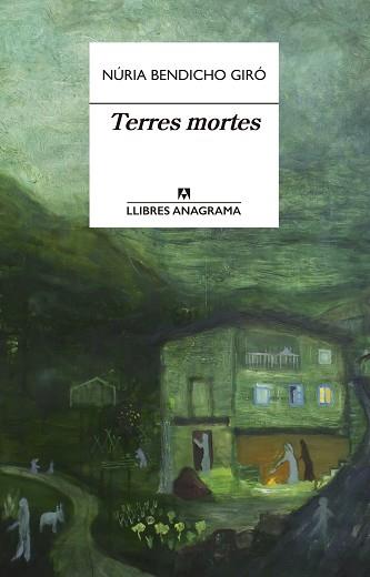 TERRES MORTES | 9788433915887 | BENDICHO GIRÓ,NÚRIA | Llibreria Geli - Llibreria Online de Girona - Comprar llibres en català i castellà