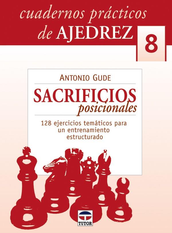 SACRIFICIOS POSICIONALES | 9788479027056 | GUDE,ANTONIO | Libreria Geli - Librería Online de Girona - Comprar libros en catalán y castellano