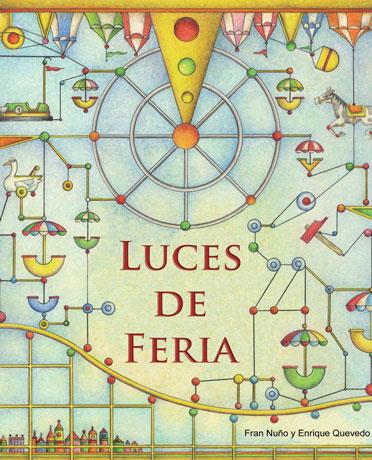 LUCES DE FERIA  | 9788415784166 | NUÑO,FRAN/QUEVEDO,ENRIQUE | Llibreria Geli - Llibreria Online de Girona - Comprar llibres en català i castellà