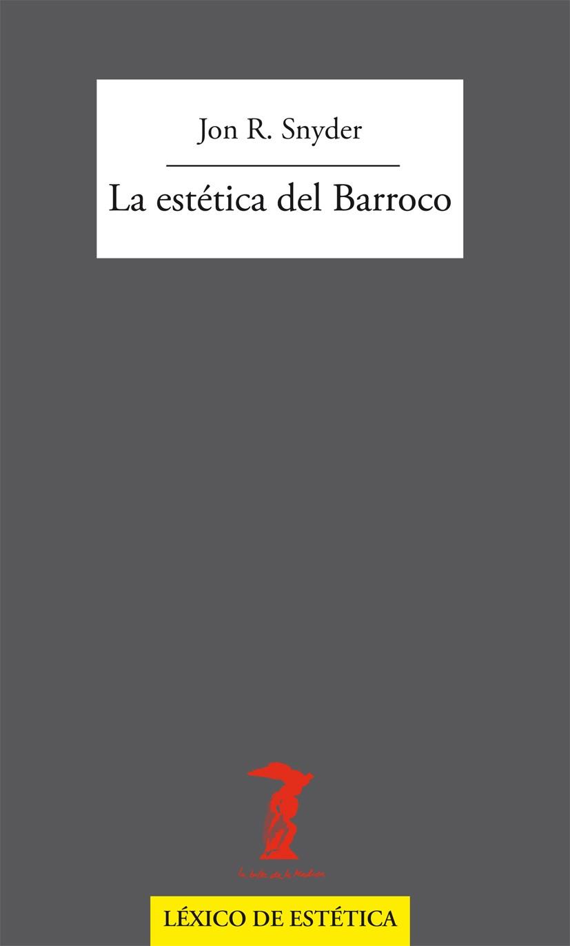 LA ESTÉTICA DEL BARROCO | 9788477745983 | SNYDER,JON R. | Libreria Geli - Librería Online de Girona - Comprar libros en catalán y castellano