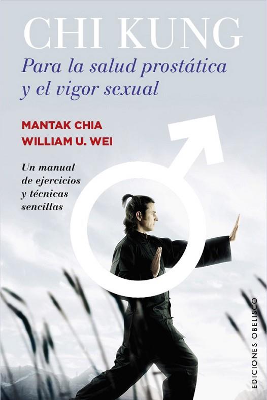 CHI KUNG PARA LA SALUD PROSTÁTICA Y EL VIGOR SEXUAL | 9788491110767 | CHIA,MANTAK | Llibreria Geli - Llibreria Online de Girona - Comprar llibres en català i castellà