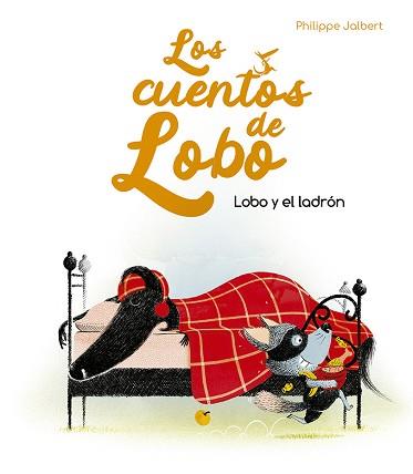 LOBO Y EL LADRÓN.LOS CUENTOS DE LOBO | 9788491455912 | JALBERT,PHILIPPE | Llibreria Geli - Llibreria Online de Girona - Comprar llibres en català i castellà