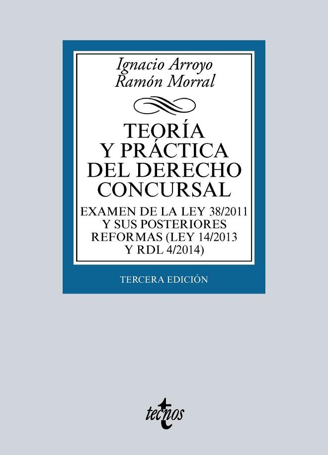 TEORÍA Y PRÁCTICA DEL DERECHO CONCURSAL(3ª EDICION 2016) | 9788430969630 | ARROYO,IGNACIO/MORRAL,RAMÓN | Llibreria Geli - Llibreria Online de Girona - Comprar llibres en català i castellà