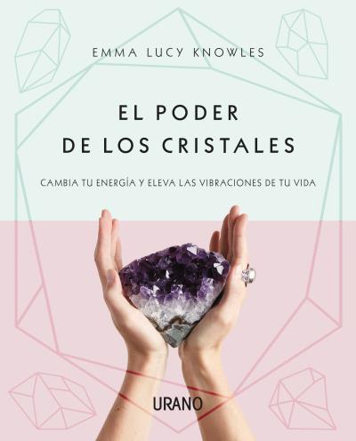 EL PODER DE LOS CRISTALES | 9788416720682 | KNOWLES,EMMA LUCY | Libreria Geli - Librería Online de Girona - Comprar libros en catalán y castellano