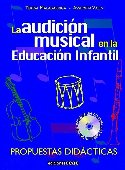 LA AUDICION MUSICAL EN LA EDUCACION INFANTIL(+CD) | 9788432995347 | MALAGARRIGA,TERESA/VALLS,ASSUMPTA | Libreria Geli - Librería Online de Girona - Comprar libros en catalán y castellano