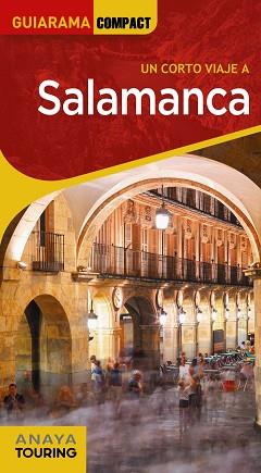 SALAMANCA(GUIARAMA COMPACT.UN CORTO VIAJE A.EDICIÓN 2022) | 9788491585282 | FRANCIA SÁNCHEZ,IGNACIO | Llibreria Geli - Llibreria Online de Girona - Comprar llibres en català i castellà