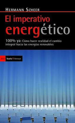 EL IMPERATIVO ENERGETICO | 9788498883541 | SCHEER,HERMANN | Llibreria Geli - Llibreria Online de Girona - Comprar llibres en català i castellà