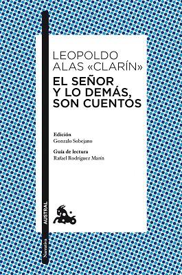 EL SEÑOR Y LO DEMAS,SON CUENTOS | 9788467036558 | CLARIN,LEOPOLDO ALAS | Libreria Geli - Librería Online de Girona - Comprar libros en catalán y castellano