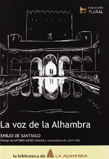 LA VOZ DE LA ALHAMBRA | 9788461299331 | DE SANTIAGO,EMILIO | Libreria Geli - Librería Online de Girona - Comprar libros en catalán y castellano