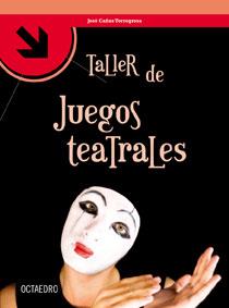 TALLER DE JUEGOS TEATRALES | 9788499210117 | CAÑAS TORREGROSA,JOSE | Llibreria Geli - Llibreria Online de Girona - Comprar llibres en català i castellà