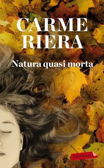 NATURA QUASI MORTA | 9788499304588 | RIERA,CARME | Libreria Geli - Librería Online de Girona - Comprar libros en catalán y castellano