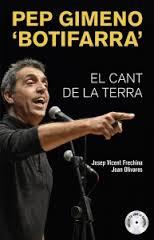 PEP GIMENO "BOTIFARRA".EL CANT DE LA TERRA (+CD) | 9788490266519 | OLIVARES,JOAN/FRECHINA,JOSEP-VICENT | Llibreria Geli - Llibreria Online de Girona - Comprar llibres en català i castellà