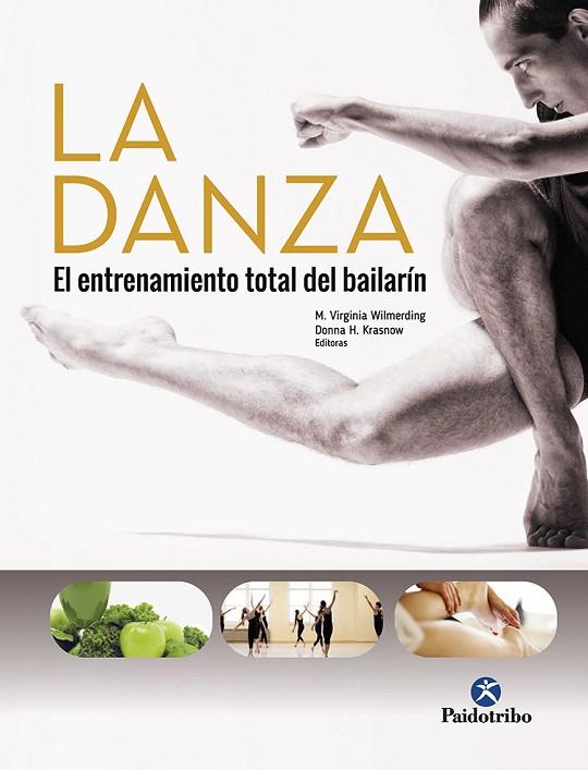 LA DANZA.EL ENTRENAMIENTO TOTAL DEL BAILARíN | 9788499107080 | WILMERDING,VIRGINIA/KRASNOW,DONNA | Llibreria Geli - Llibreria Online de Girona - Comprar llibres en català i castellà