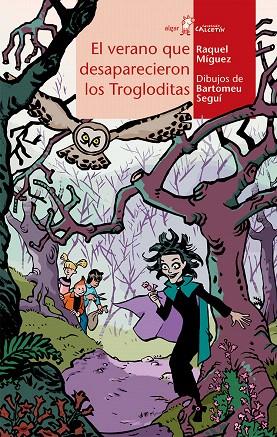 EL VERANO QUE DESAPARECIERON LOS TROGLODITAS | 9788498456288 | MÍGUEZ,RAQUEL/SEGUÍ,BARTOMEU (IL) | Llibreria Geli - Llibreria Online de Girona - Comprar llibres en català i castellà