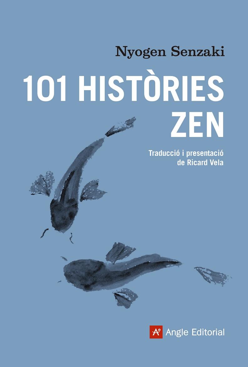 101 HISTÒRIES ZEN | 9788416139866 | SENZAKI,NYOGEN | Llibreria Geli - Llibreria Online de Girona - Comprar llibres en català i castellà