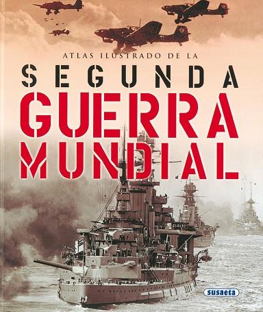 SEGUNDA GUERRA MUNDIAL(ATLAS ILUSTRADO) | 9788430534807 | FIORANI, FLAVIO | Libreria Geli - Librería Online de Girona - Comprar libros en catalán y castellano
