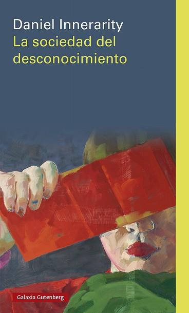 LA SOCIEDAD DEL DESCONOCIMIENTO | 9788410107335 | INNERARITY,DANIEL | Libreria Geli - Librería Online de Girona - Comprar libros en catalán y castellano