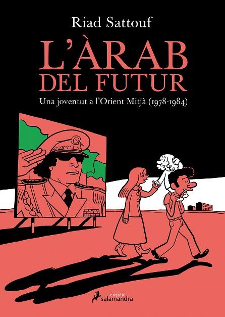 L'ÀRAB DEL FUTUR-1.UNA JOVENTUT A L'ORIENT MITJÀ(1978-1984) | 9788416310050 | SATTOUF,RIAD | Libreria Geli - Librería Online de Girona - Comprar libros en catalán y castellano
