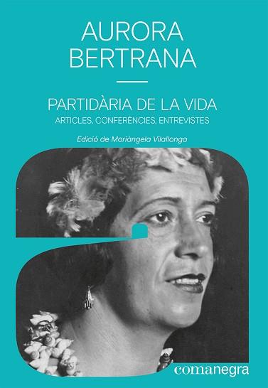 PARTIDÀRIA DE LA VIDA | 9788419590497 | BERTRANA,AURORA | Libreria Geli - Librería Online de Girona - Comprar libros en catalán y castellano