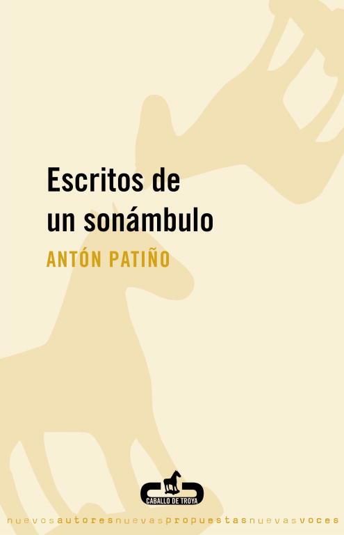 ESCRITOS DE UN SONAMBULO | 9788496594722 | PATIÑO,ANTON | Llibreria Geli - Llibreria Online de Girona - Comprar llibres en català i castellà