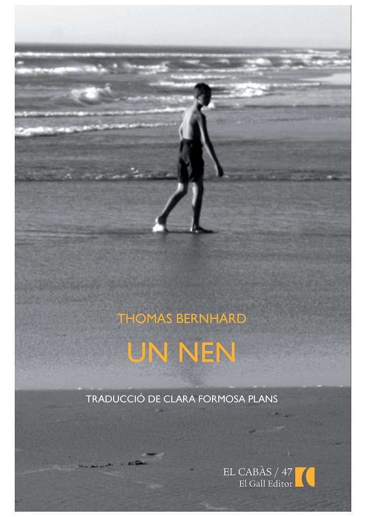 UN NEN | 9788492574889 | BERNHARD,THOMAS | Libreria Geli - Librería Online de Girona - Comprar libros en catalán y castellano