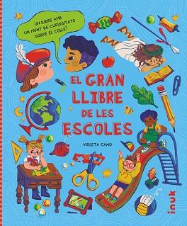EL GRAN LLIBRE DE LES ESCOLES | 9788416774975 | CANO SEBASTIÁN,VIOLETA | Llibreria Geli - Llibreria Online de Girona - Comprar llibres en català i castellà