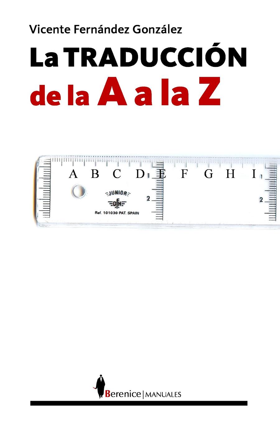 LA TRADUCCION DE LA A A LA Z | 9788496756557 | FERNÁNDEZ GONZÁLEZ,VICENTE (COMP) | Libreria Geli - Librería Online de Girona - Comprar libros en catalán y castellano