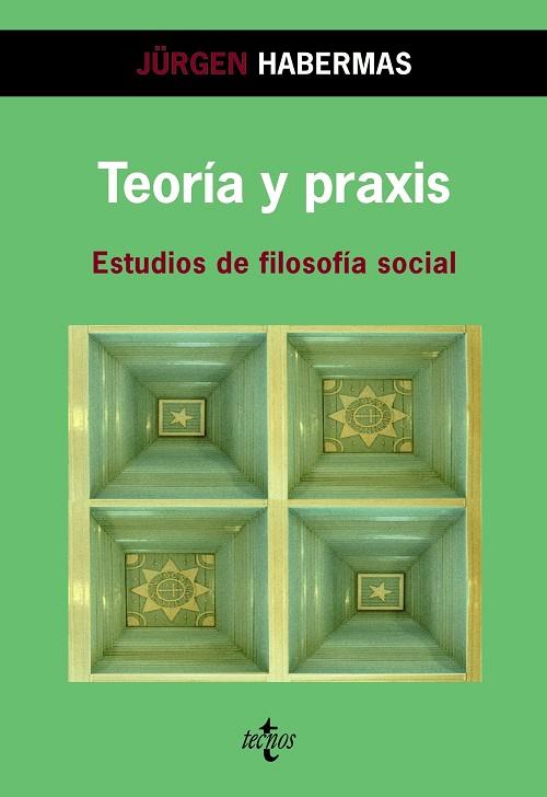 TEORIA Y PRAXIS.ESTUDIOS DE FILOSOFIA SOCIAL | 9788430947089 | HABERMAS,JÜRGEN | Libreria Geli - Librería Online de Girona - Comprar libros en catalán y castellano