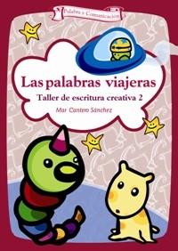 LAS PALABRAS VIAJERAS | 9788498421491 | CANTERO SANCHEZ,MAR | Llibreria Geli - Llibreria Online de Girona - Comprar llibres en català i castellà