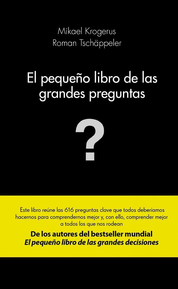 EL PEQUEÑO LIBRO DE LAS GRANDES PREGUNTAS | 9788415320982 | KROGERUS,MIKAEL/TSCHÄPPELER,ROMAN | Libreria Geli - Librería Online de Girona - Comprar libros en catalán y castellano
