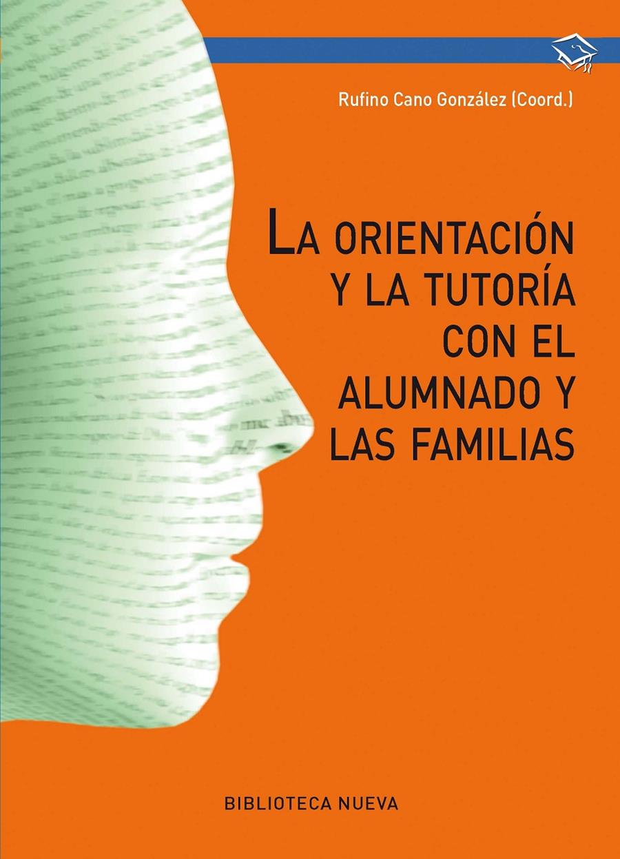 ORIENTACIÓN Y TUTORÍA CON EL ALUMNADO Y LAS FAMILIAS | 9788499405780 | CANO GONZALEZ,RUFINO | Llibreria Geli - Llibreria Online de Girona - Comprar llibres en català i castellà