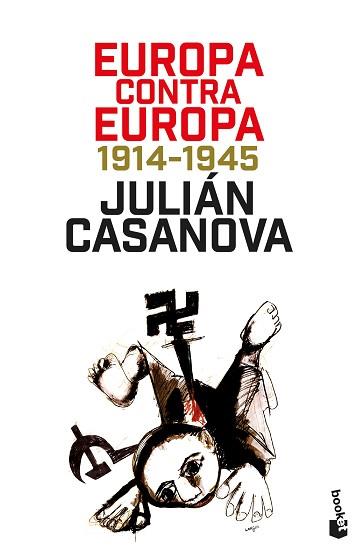 EUROPA CONTRA EUROPA 1914-1945 | 9788408249443 | CASANOVA,JULIÁN | Libreria Geli - Librería Online de Girona - Comprar libros en catalán y castellano