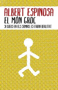 EL MON GROC | 9788401387159 | ESPINOSA,ALBERT | Libreria Geli - Librería Online de Girona - Comprar libros en catalán y castellano