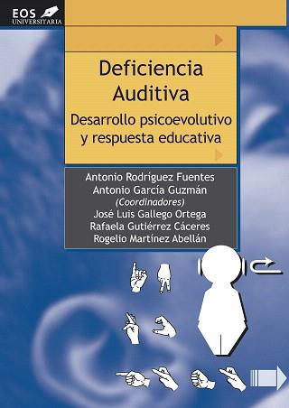 DEFICIENCIA AUDITIVA.DESARROLLO PSICOEVOLUTIVO Y RESPUESTA | 9788497272988 | MARTINEZ ABELLAN,ROGELIO | Llibreria Geli - Llibreria Online de Girona - Comprar llibres en català i castellà