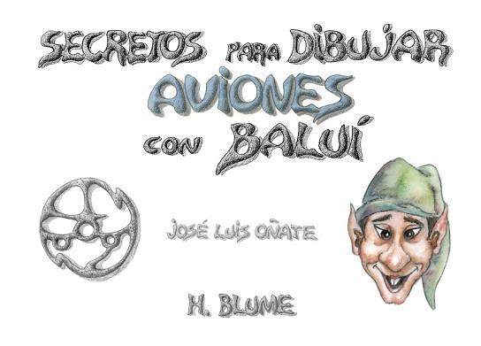 SECRETOS PARA DIBUJAR AVIONES CON BALUI | 9788489840126 | OÑATE,JOSE LUIS | Llibreria Geli - Llibreria Online de Girona - Comprar llibres en català i castellà