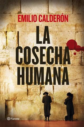 LA COSECHA HUMANA | 9788408009528 | CALDERÓN,EMILIO | Libreria Geli - Librería Online de Girona - Comprar libros en catalán y castellano