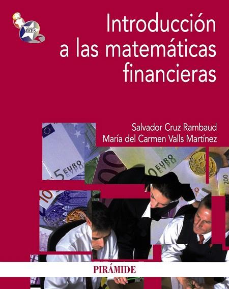 INTRODUCCIÓN A LAS MATEMÁTICAS FINANCIERAS (PACK) | 9788436830972 | CRUZ RAMBAUD,SALVADOR/VALLS MARTÍNEZ,MARÍA DEL CARMEN | Llibreria Geli - Llibreria Online de Girona - Comprar llibres en català i castellà