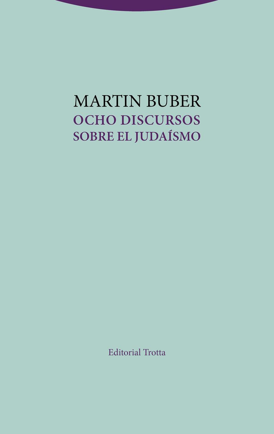 OCHO DISCURSOS SOBRE EL JUDAÍSMO | 9788498797497 | BUBER,MARTIN | Libreria Geli - Librería Online de Girona - Comprar libros en catalán y castellano
