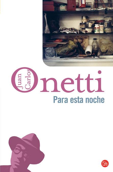 PARA ESTA NOCHE | 9788466320252 | ONETTI,JUAN CARLOS | Libreria Geli - Librería Online de Girona - Comprar libros en catalán y castellano