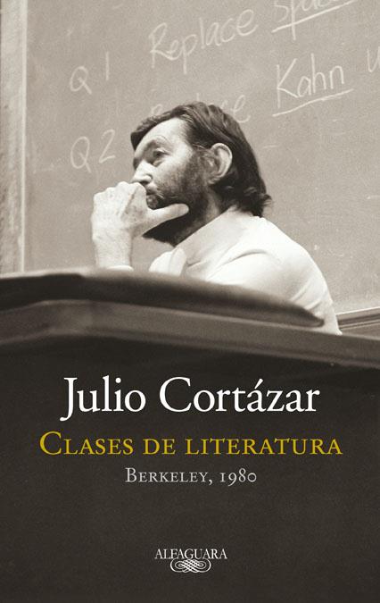 CLASE DE LITERATURA.BERKELEY,1980 | 9788420415161 | CORTÁZAR,JULIO | Libreria Geli - Librería Online de Girona - Comprar libros en catalán y castellano