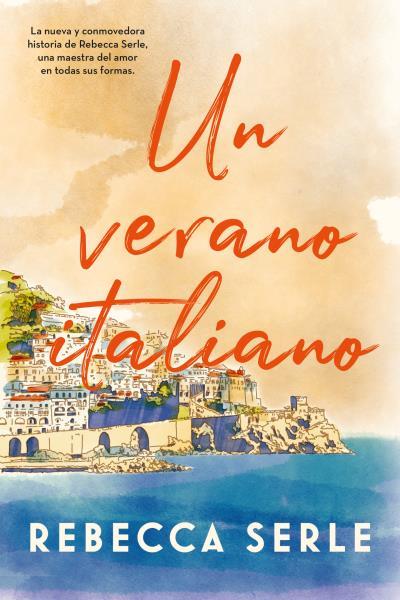 UN VERANO ITALIANO | 9788417421663 | SERLE, REBECCA | Llibreria Geli - Llibreria Online de Girona - Comprar llibres en català i castellà