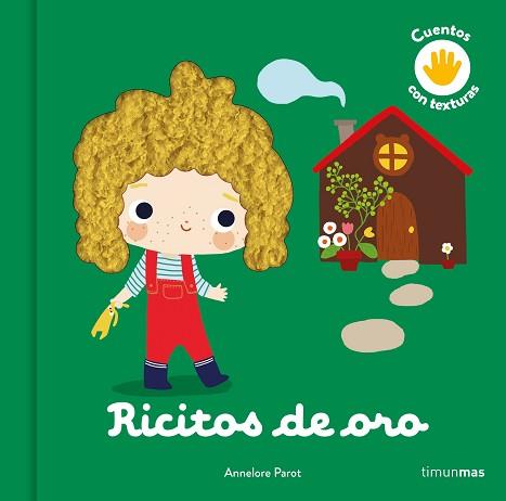 RICITOS DE ORO.CUENTO CON TEXTURAS | 9788408246107 | PAROT,ANNELORE | Llibreria Geli - Llibreria Online de Girona - Comprar llibres en català i castellà
