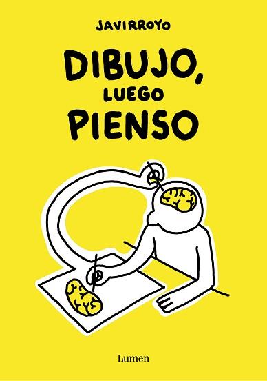 DIBUJO,LUEGO PIENSO | 9788426424747 | JAVIRROYO | Libreria Geli - Librería Online de Girona - Comprar libros en catalán y castellano
