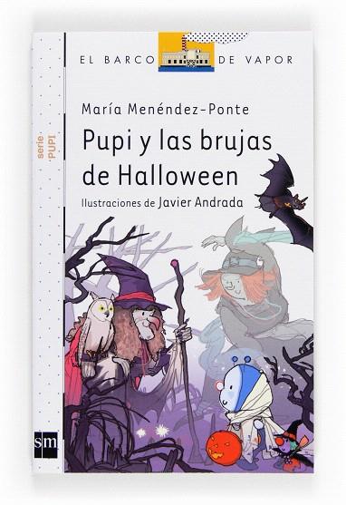 PUPI Y LAS BRUJAS DE HALLOWEEN | 9788467556964 | MENÉNDEZ-PONTE,MARÍA | Libreria Geli - Librería Online de Girona - Comprar libros en catalán y castellano