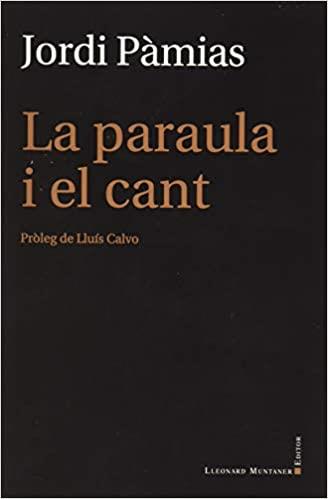 LA PARAULA I EL CANT | 9788417833053 | PÀMIES,JORDI | Libreria Geli - Librería Online de Girona - Comprar libros en catalán y castellano